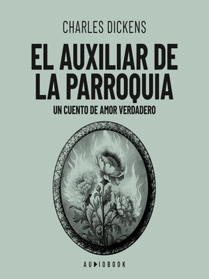 cover image of El auxiliar de la parroquia. Un cuento de amor verdadero